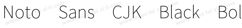 Noto Sans CJK Black Bold字体转换